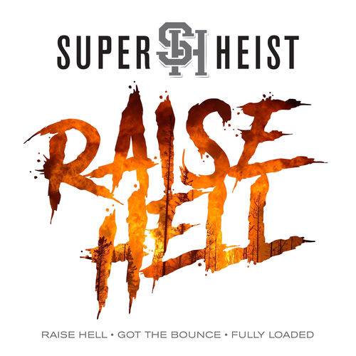 Superheist - Raise Hell | Deezer