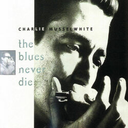 Cover of The Blues Never Die