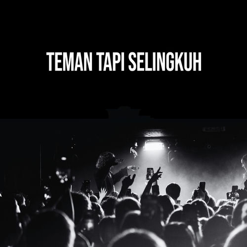 Teman Tapi Selingkuh