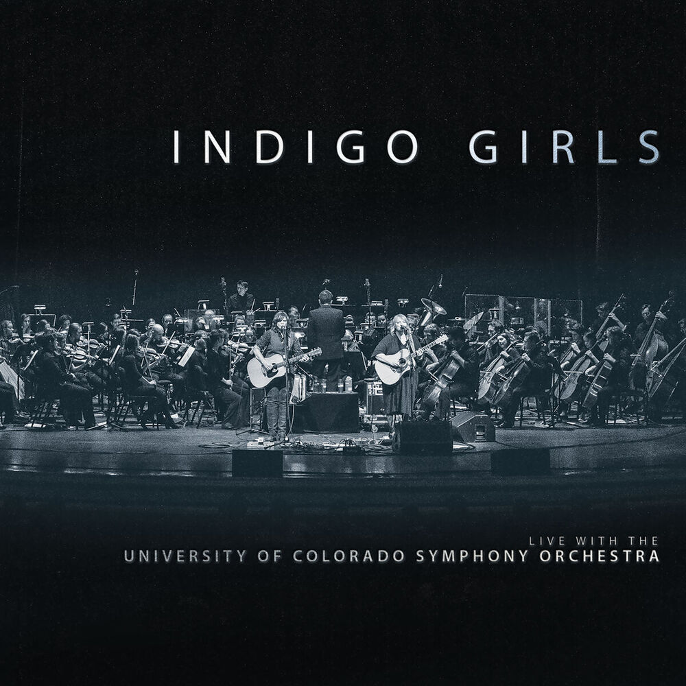 Picture of Indigo Girls Live With The University Of Colorado Symphony Orchestra
