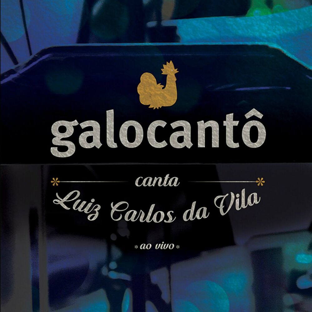 Picture of Galocantô Canta Luiz Carlos da Vila (Ao Vivo)