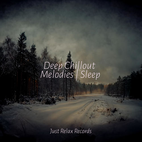 Deep Chillout Melodies | Sleep