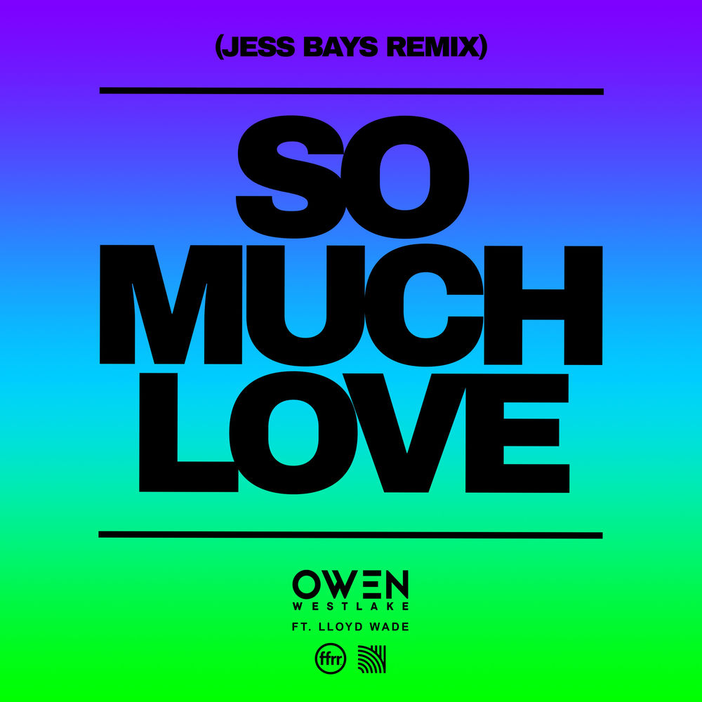 So Much Love (feat. Lloyd Wade) (Jess Bays Remix)