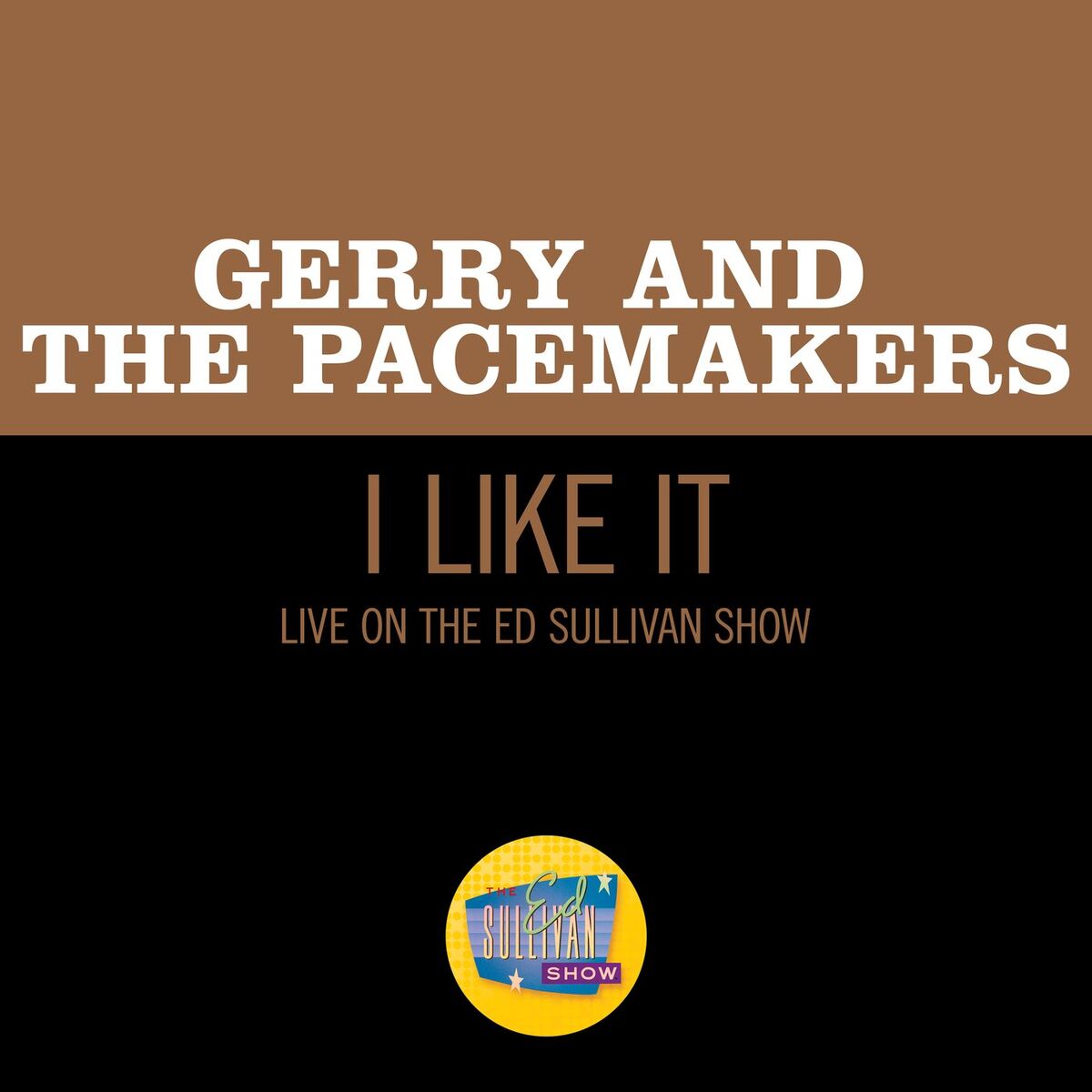 Album cover of I Like It (Live On The Ed Sullivan Show, May 10, 1964)