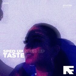 Cover of Taste (Stutter Techno Sped Up)