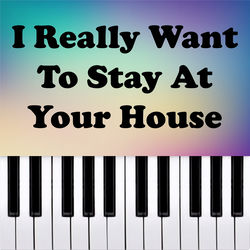 Capa de I Really Want To Stay At Your House (Piano Version)