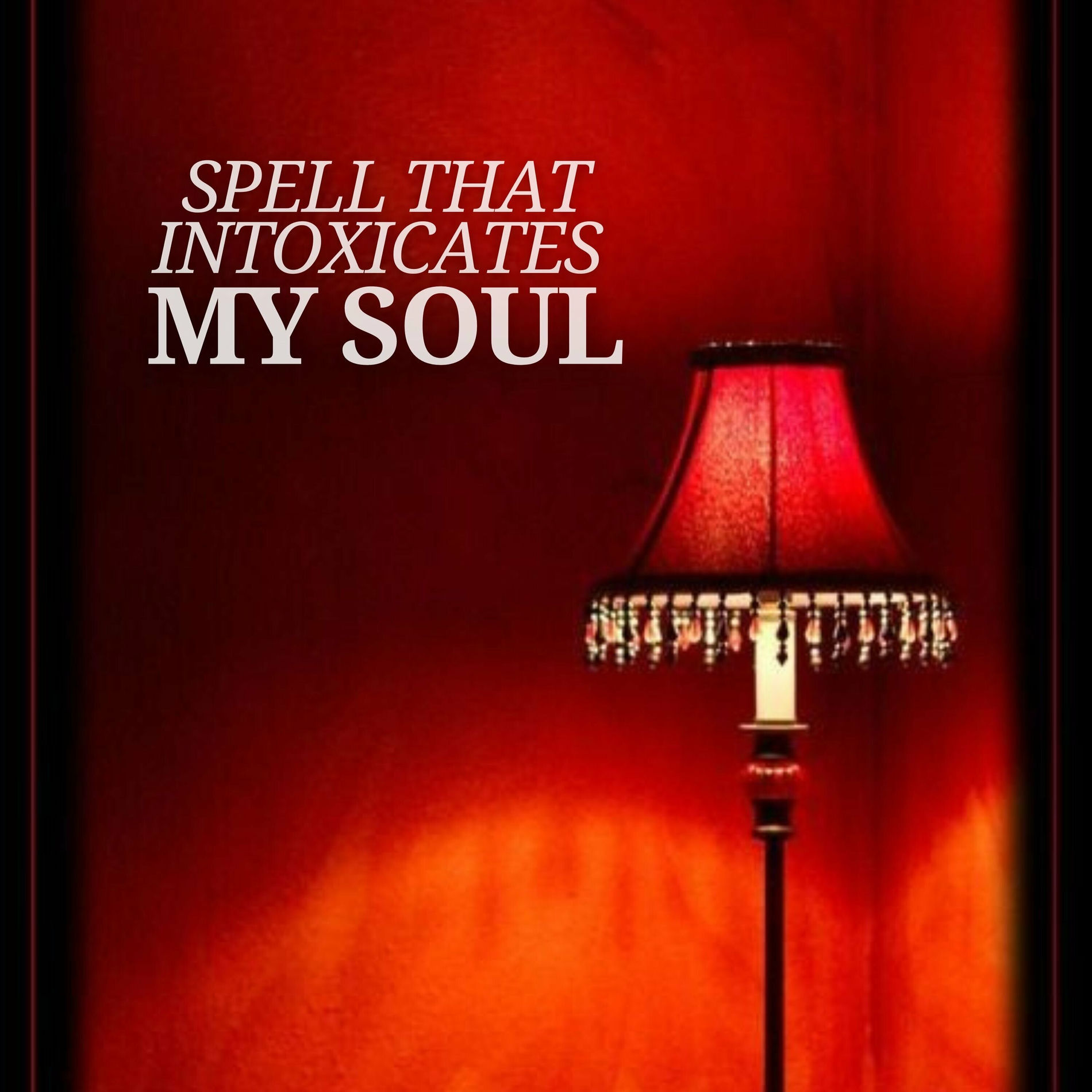 Album cover of Spell That Intoxicates My Soul
