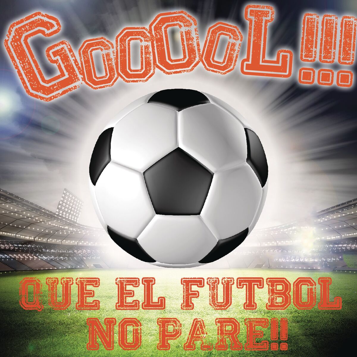 Album cover of GOOOOL!!!... Que el Fútbol No Pare!!!