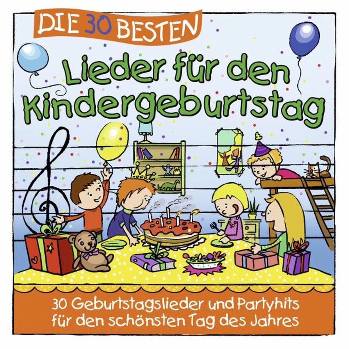 Album cover of Die 30 besten Lieder für den Kindergeburtstag (30 Geburtstagslieder und Partyhits für den schönsten Tag des Jahres)