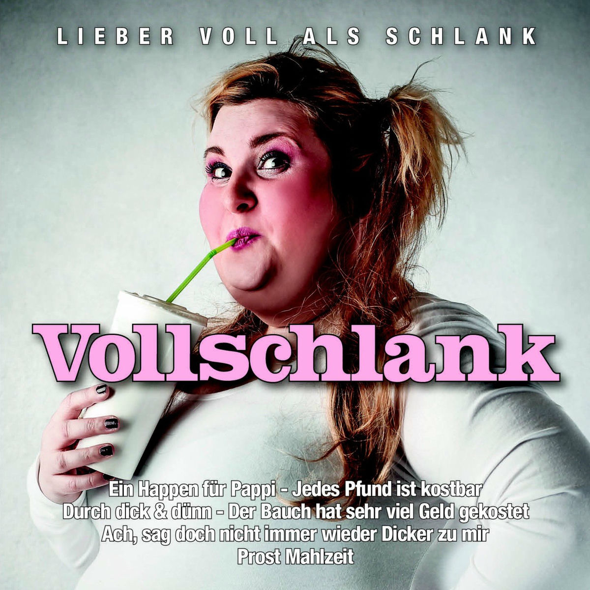 Album cover of Lieber voll als schlank - Vollschlank