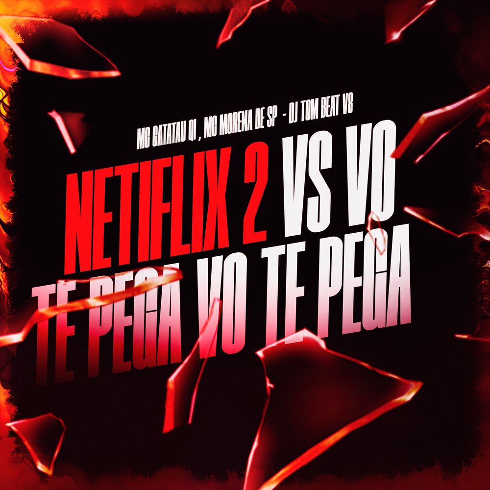 Picture of Netflix 2 Vs Vo Te Pega Vo Te Pega