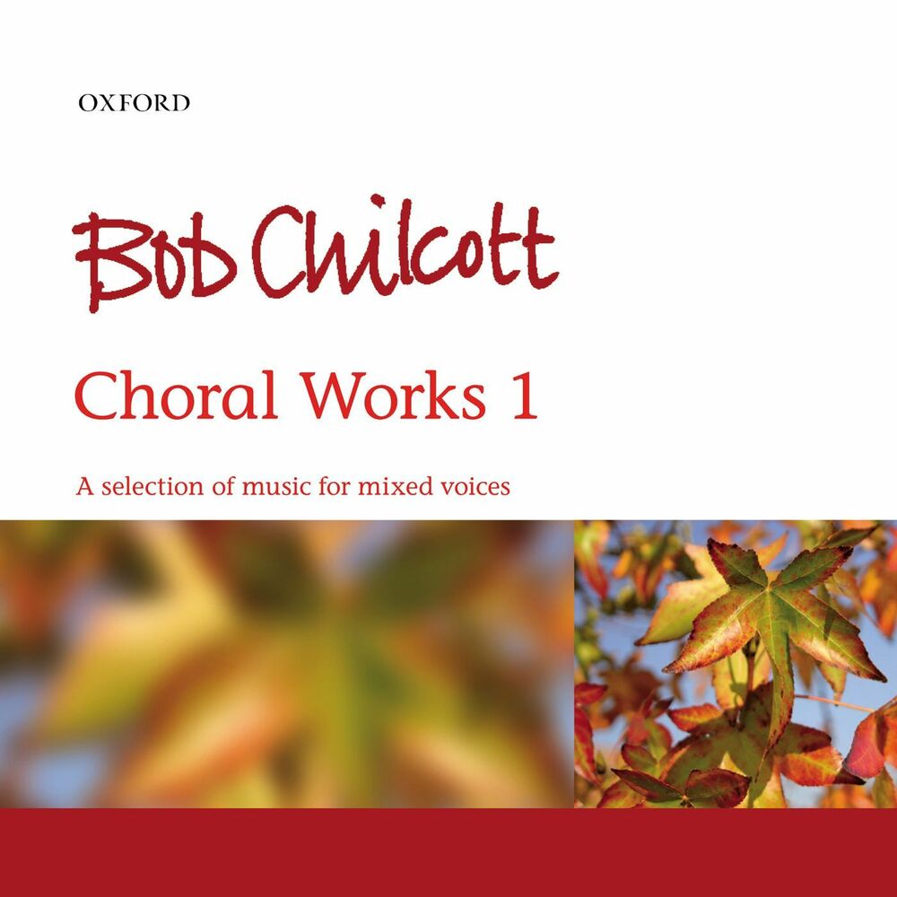 Picture of Bob Chilcott: Choral Works 1