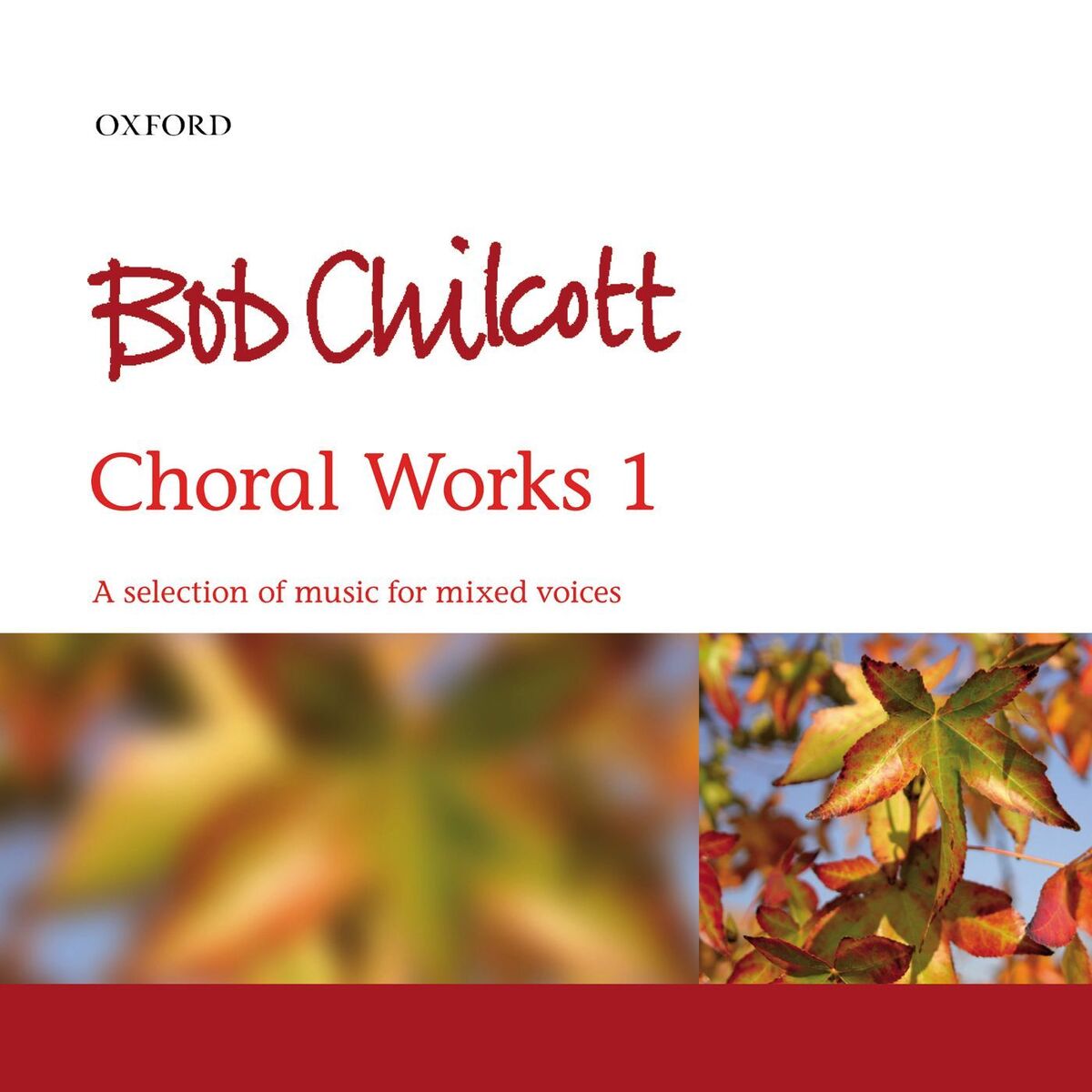Album cover of Bob Chilcott: Choral Works 1