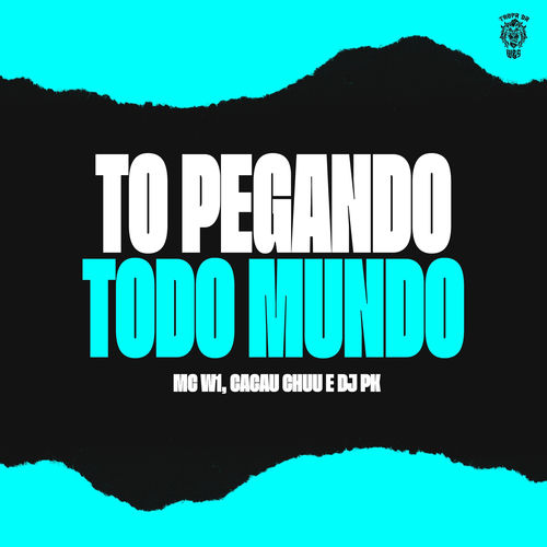 To pegando todo mundo