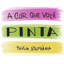 Cover of A Cor Que Você Pinta
