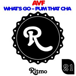 Cover of What's Go / Pum That Cha