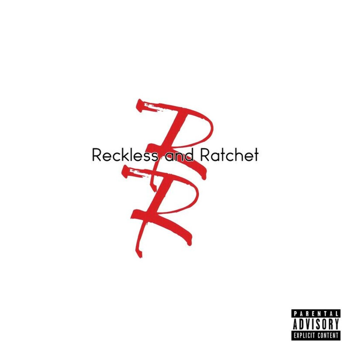 Album cover of RECKLESS & RATCHET