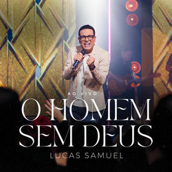 O Homem Sem Deus (Ao Vivo)