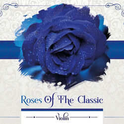 Cover of Roses of the Classic Violin
