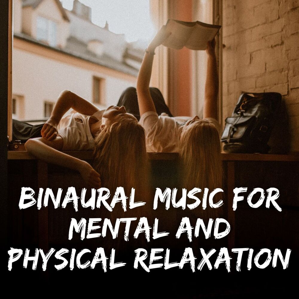 Picture of Binaural Music for Mental and Physical Relaxation