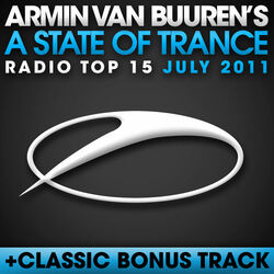 Cover of A State Of Trance Radio Top 15 - July 2011 (Including Classic Bonus Track)