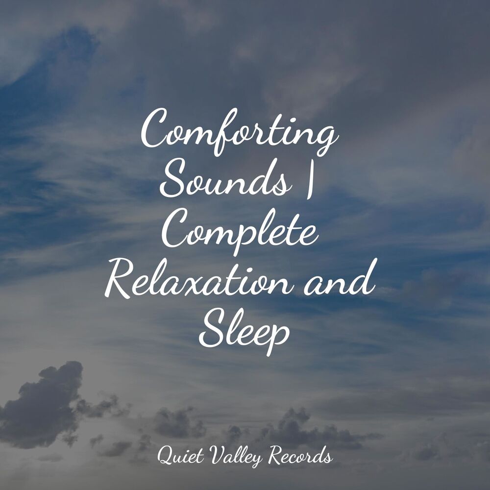 Picture of Comforting Sounds | Complete Relaxation and Sleep