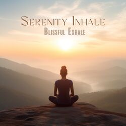 Cover of Serenity Inhale, Blissful Exhale: Yoga Soundscapes