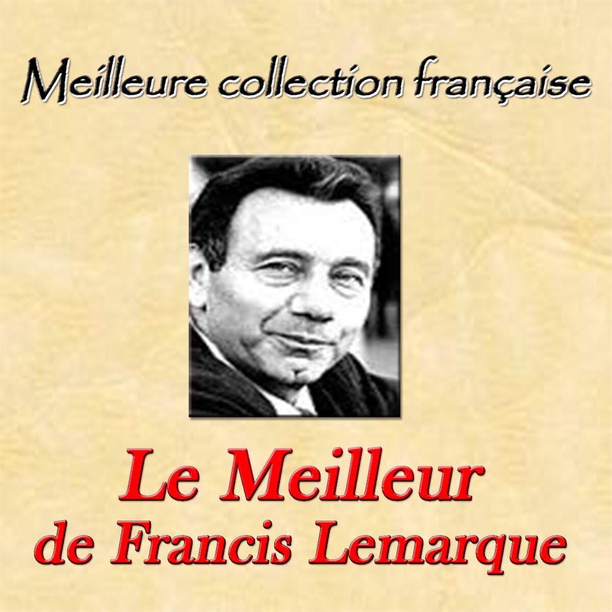 Album cover of Meilleure collection française: Le Meilleur de Francis Lemarque