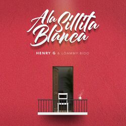 Cover of A LA SILLITA BLANCA (feat. Loammy Bidó)