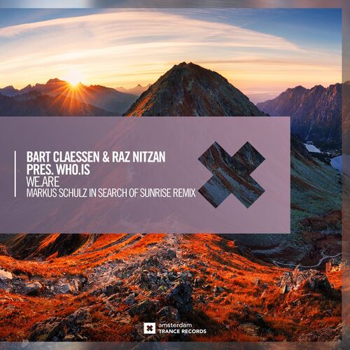  Bart Claessen & Raz Nitzan pres Who.is - We.Are (Markus Schulz In Search of Sunrise Remix) (2024) 