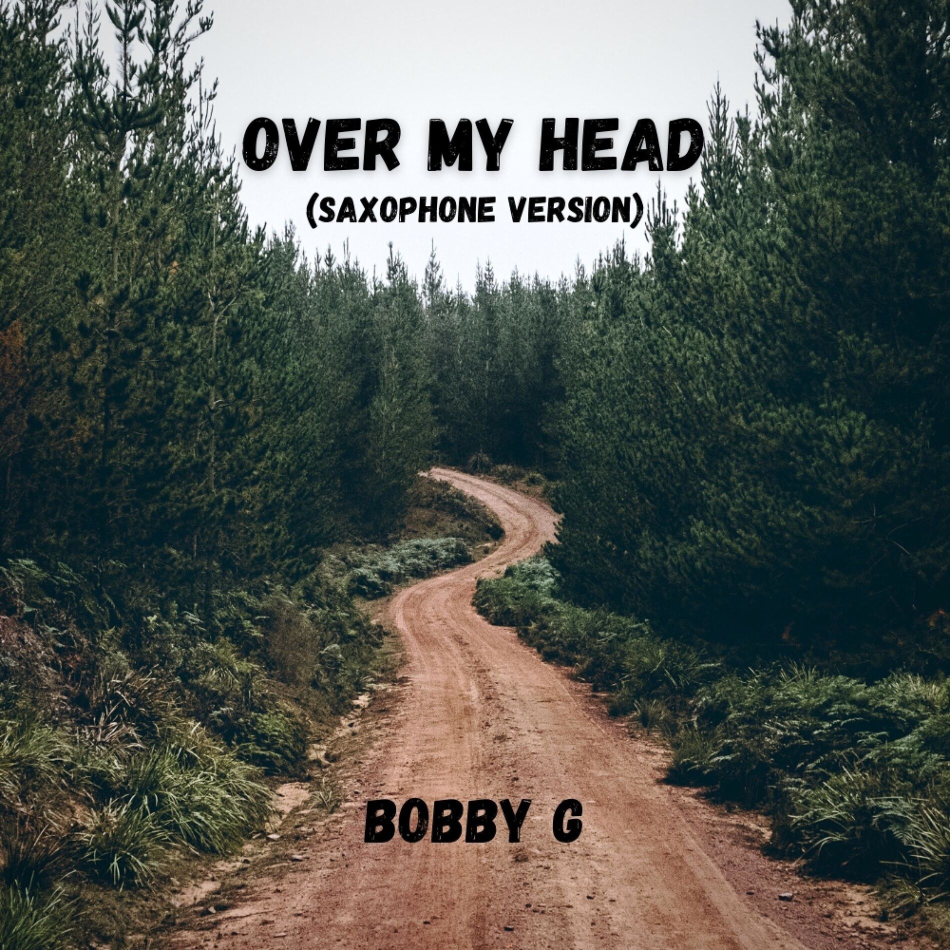 Album cover of Over My Head (Saxophone Version)