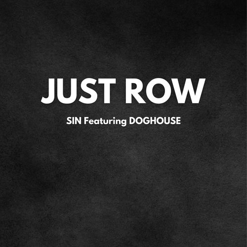 Just Row (feat. Dog4ouse)