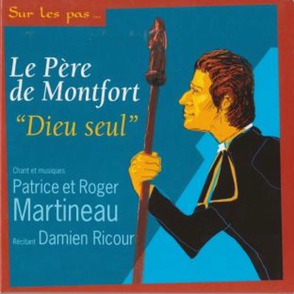 Album cover of Sur Les Pas Du Père De Montfort : Dieu Seul