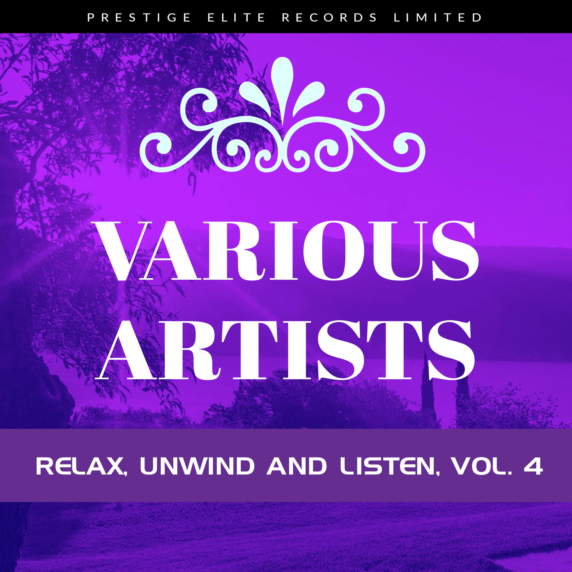 Album cover of Relax, Unwind and Listen, Vol. 4