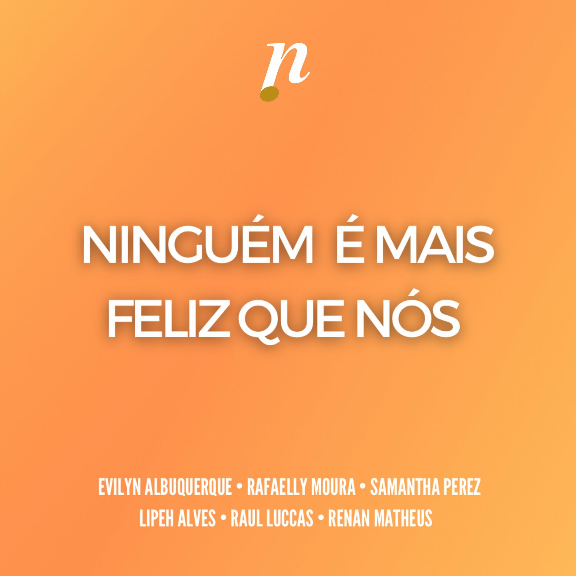 Album cover of Ninguém É Mais Feliz Que Nós