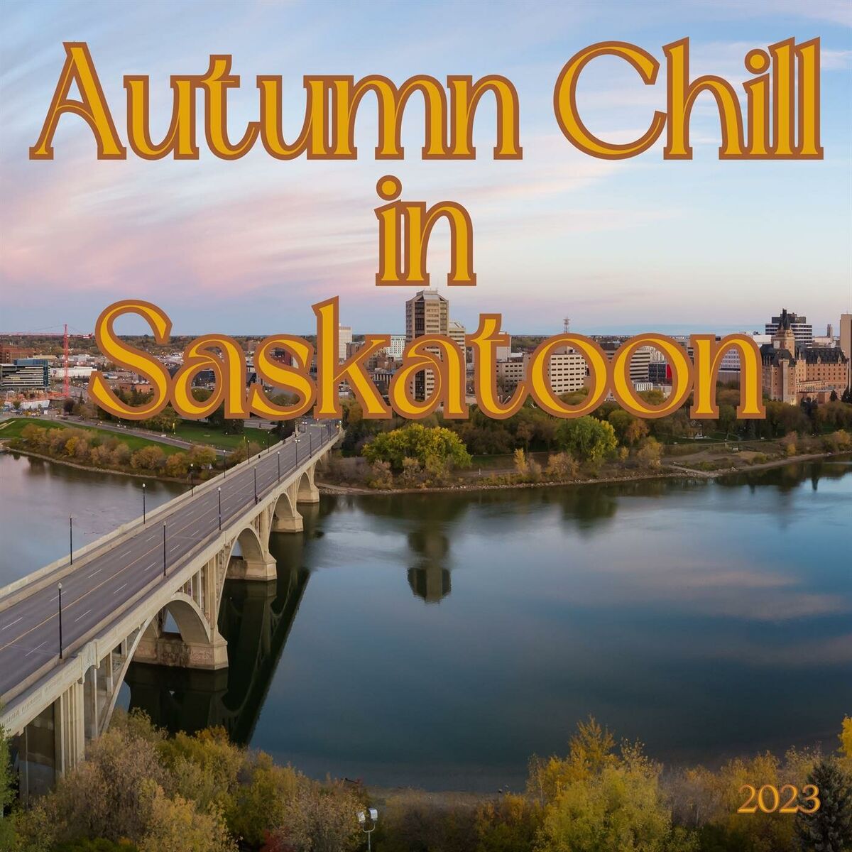 Album cover of Autumn Chill in Saskatoon 2023