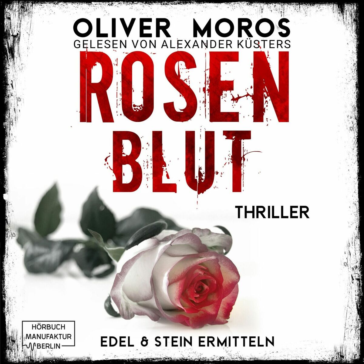Album cover of Rosenblut - Kripo Berlin: Edel & Stein ermitteln, Band 1 (ungekürzt)