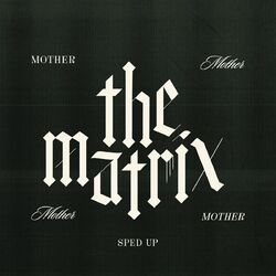 Cover of The Matrix (Sped Up)
