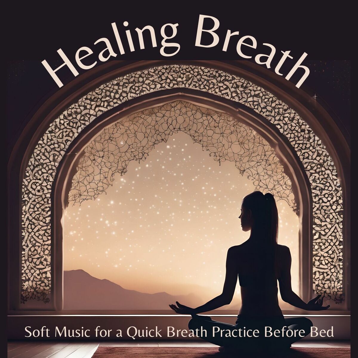 Album cover of Healing Breath: Soft Music for a Quick Breath Practice Before Bed