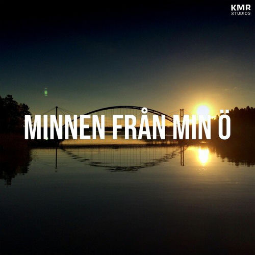 MINNEN FRÅN MIN Ö