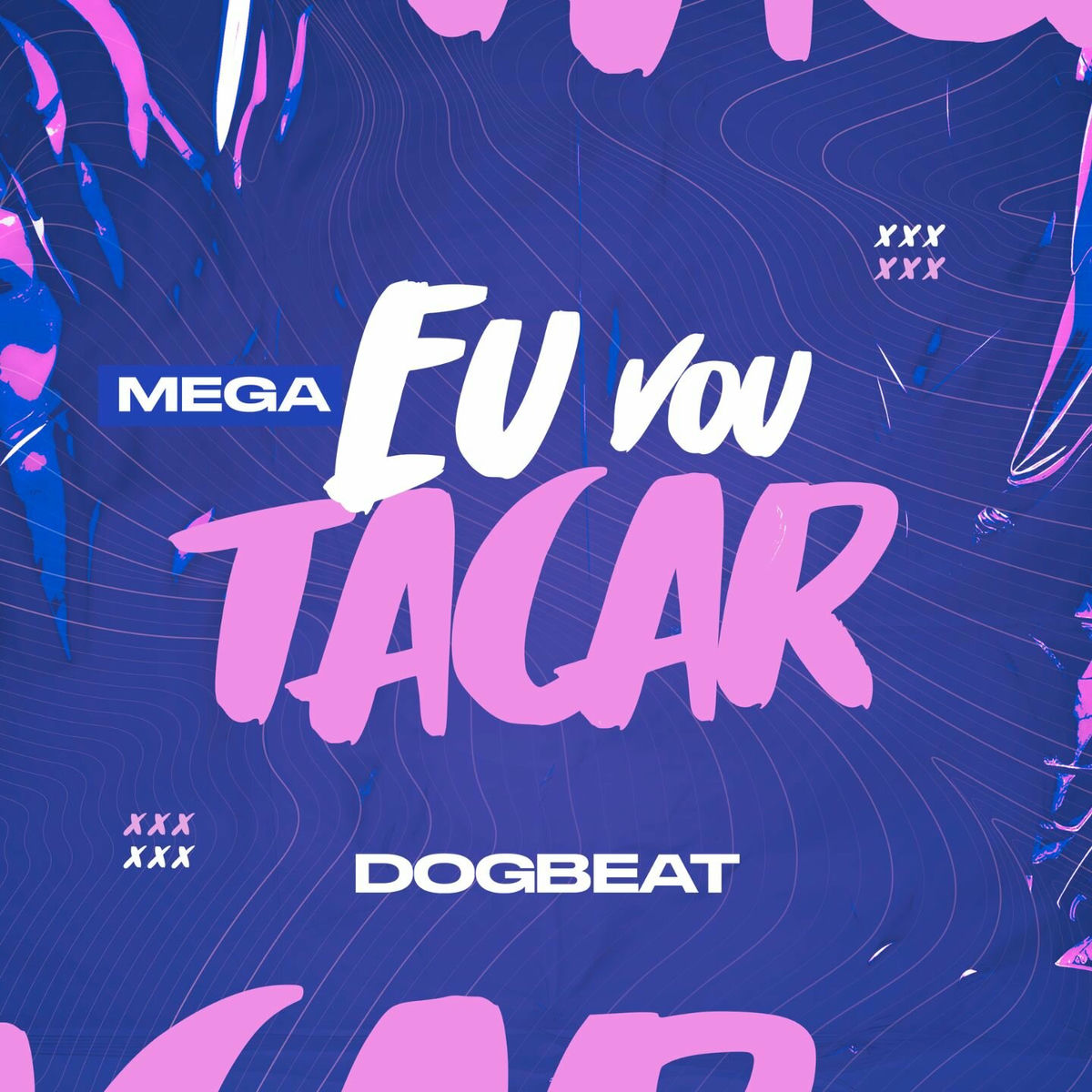 Album cover of Mega Eu Vou Tacar