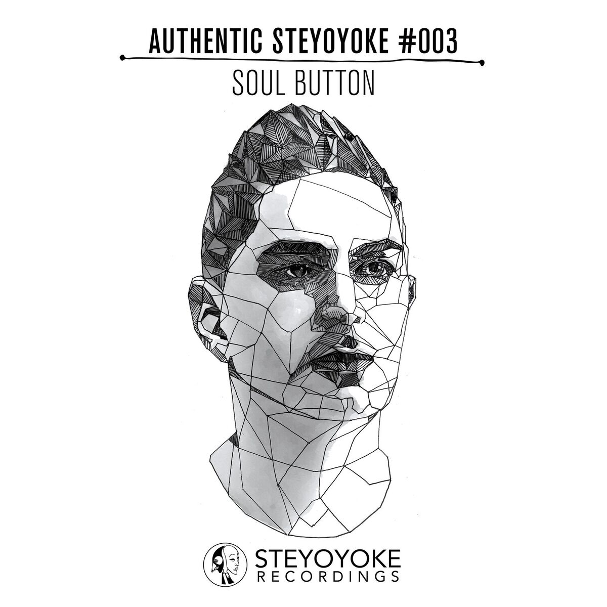 Album cover of Soul Button Presents Authentic Steyoyoke #003