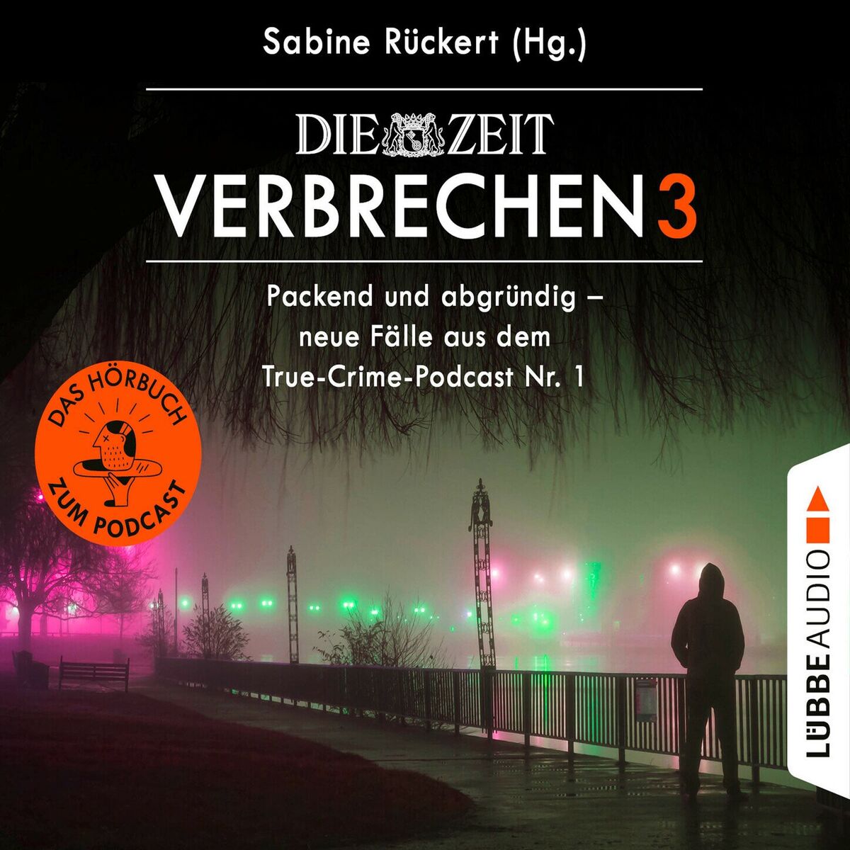 Album cover of ZEIT Verbrechen, Vol. 3: Packend und abgründig - neue Fälle aus dem True-Crime-Podcast Nr. 1 (Ungekürzt)