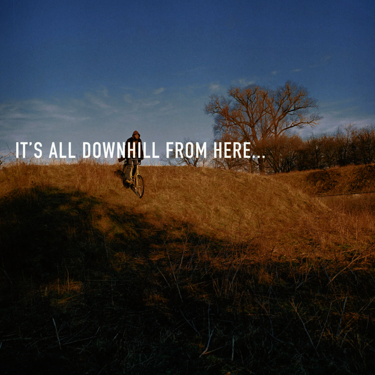 Album cover of It's All Downhill From Here