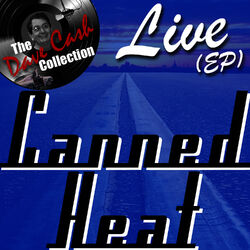 Cover of Canned Heat Live (EP) - [The Dave Cash Collection]