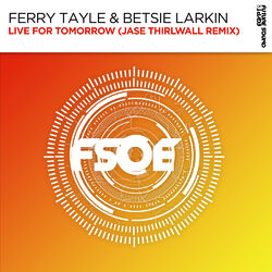 Cover of Live For Tomorrow (Jase Thirlwall Remix)