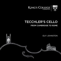 Cover of Tecchler's Cello: From Cambridge to Rome