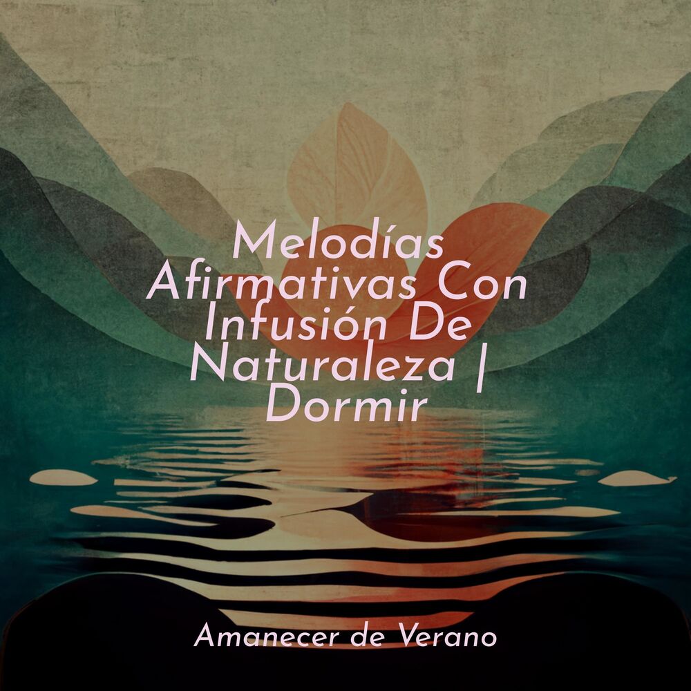 Picture of Melodías Afirmativas Con Infusión De Naturaleza | Dormir