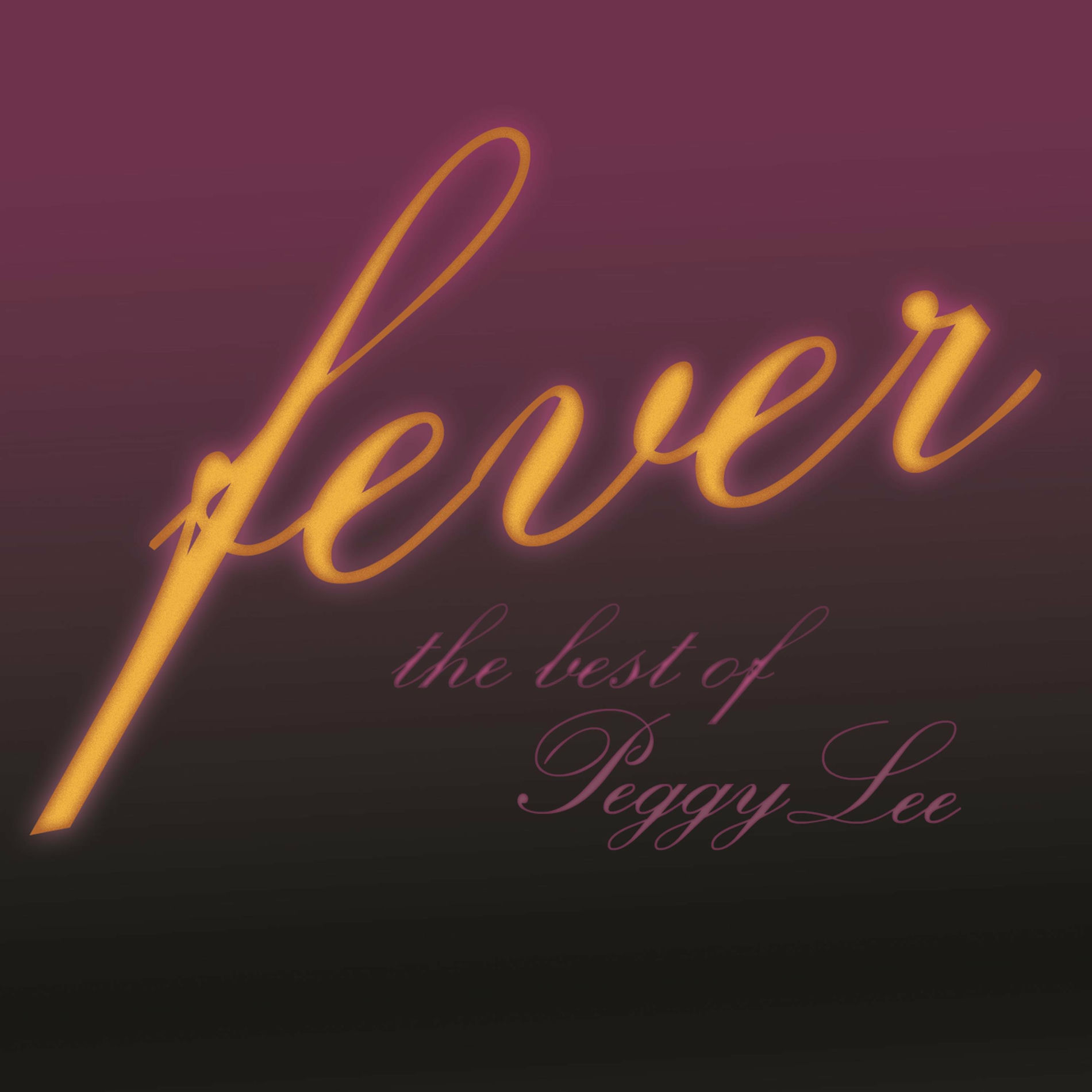 Album cover of Fever - The Best of Peggy Lee