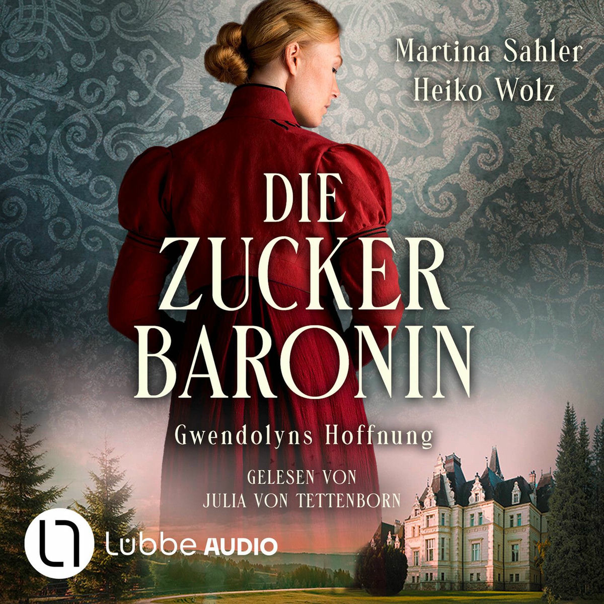 Album cover of Gwendolyns Hoffnung - Die Zuckerbaronin, Teil 2 (Ungekürzt)